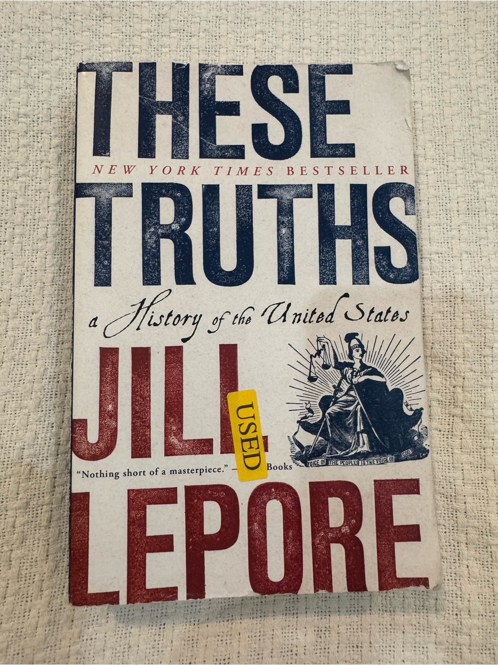 These Truths : A History of the United States by Jill Lepore (2019, Paperback)